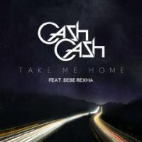 Endlich auch in Deutschland angekommen: Cash Cash feat. Bebe Rexha - Take Me Home