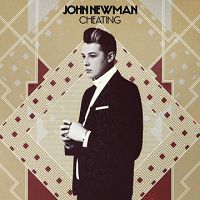 Song der Woche: John Newman - Cheating