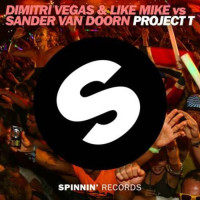 Dimitri Vegas & Like Mike vs. Sander van Doorn - Project T (Martin Garrix Remix)