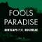 Fools Paradise