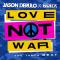 Love Not War (The Tampa Beat)